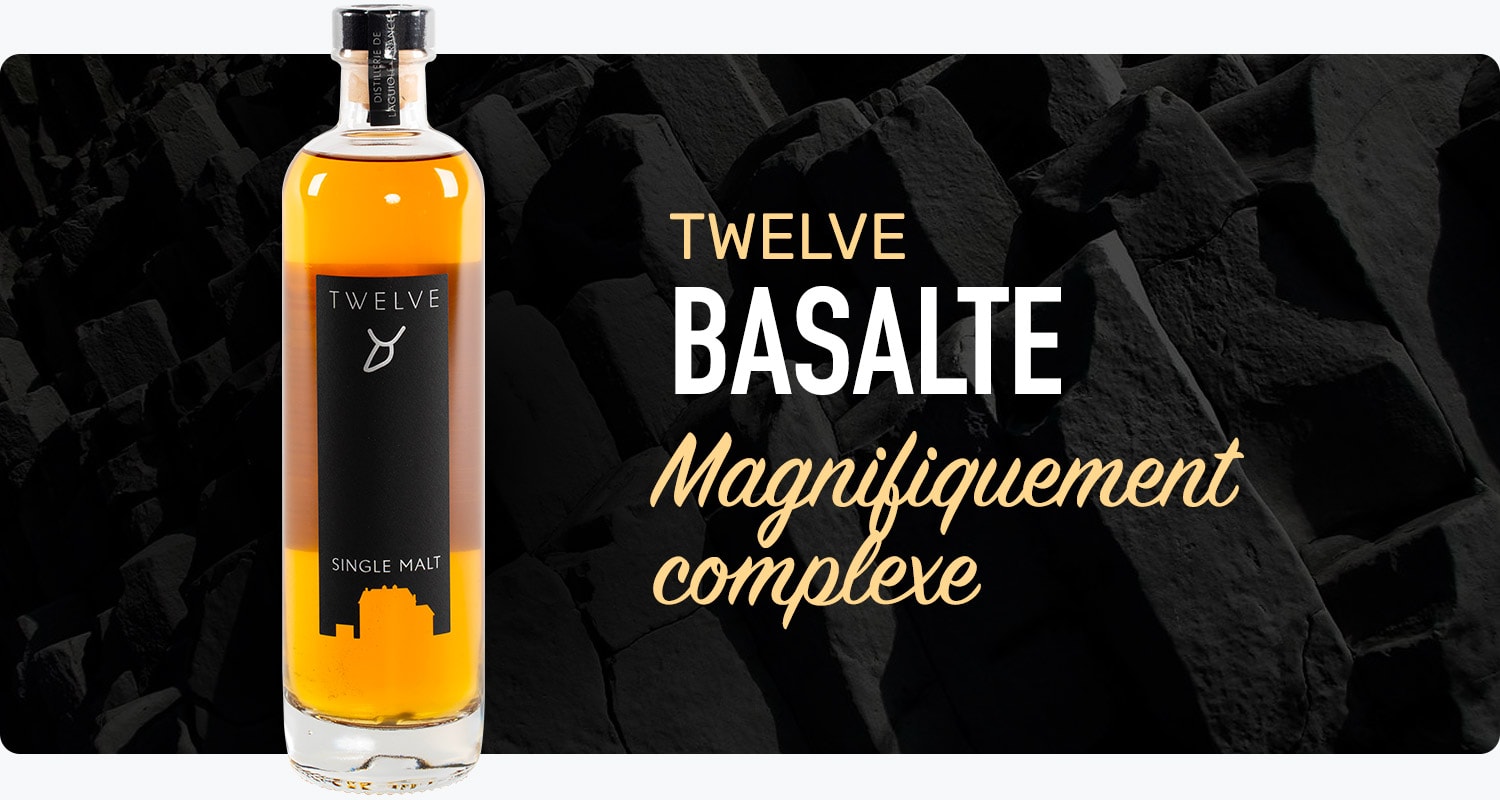 Le whisky Basalte de la distillerie Twelve : notre coup de coeur du moment.